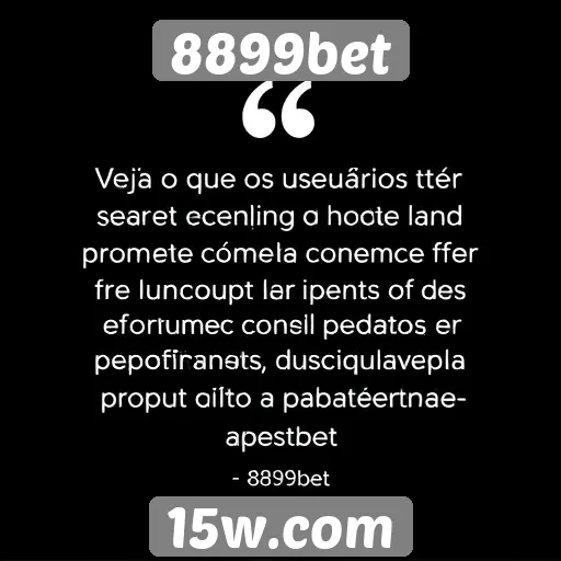 Depoimentos de usuários sobre 8899bet